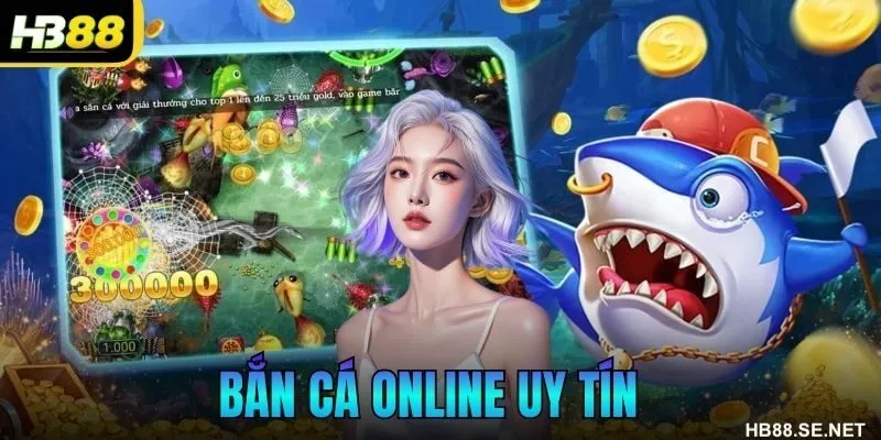 Bắn Cá Online Uy Tín – Lựa Chọn Hoàn Hảo Để Săn Đại Dương