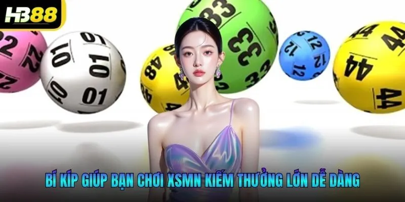 Bí kíp giúp bạn chơi XSMN kiếm thưởng lớn dễ dàng